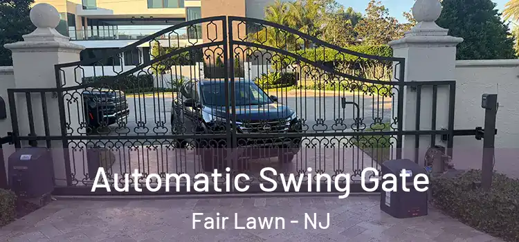 Automatic Swing Gate Fair Lawn - NJ