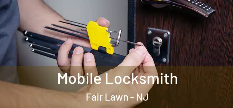  Mobile Locksmith Fair Lawn - NJ